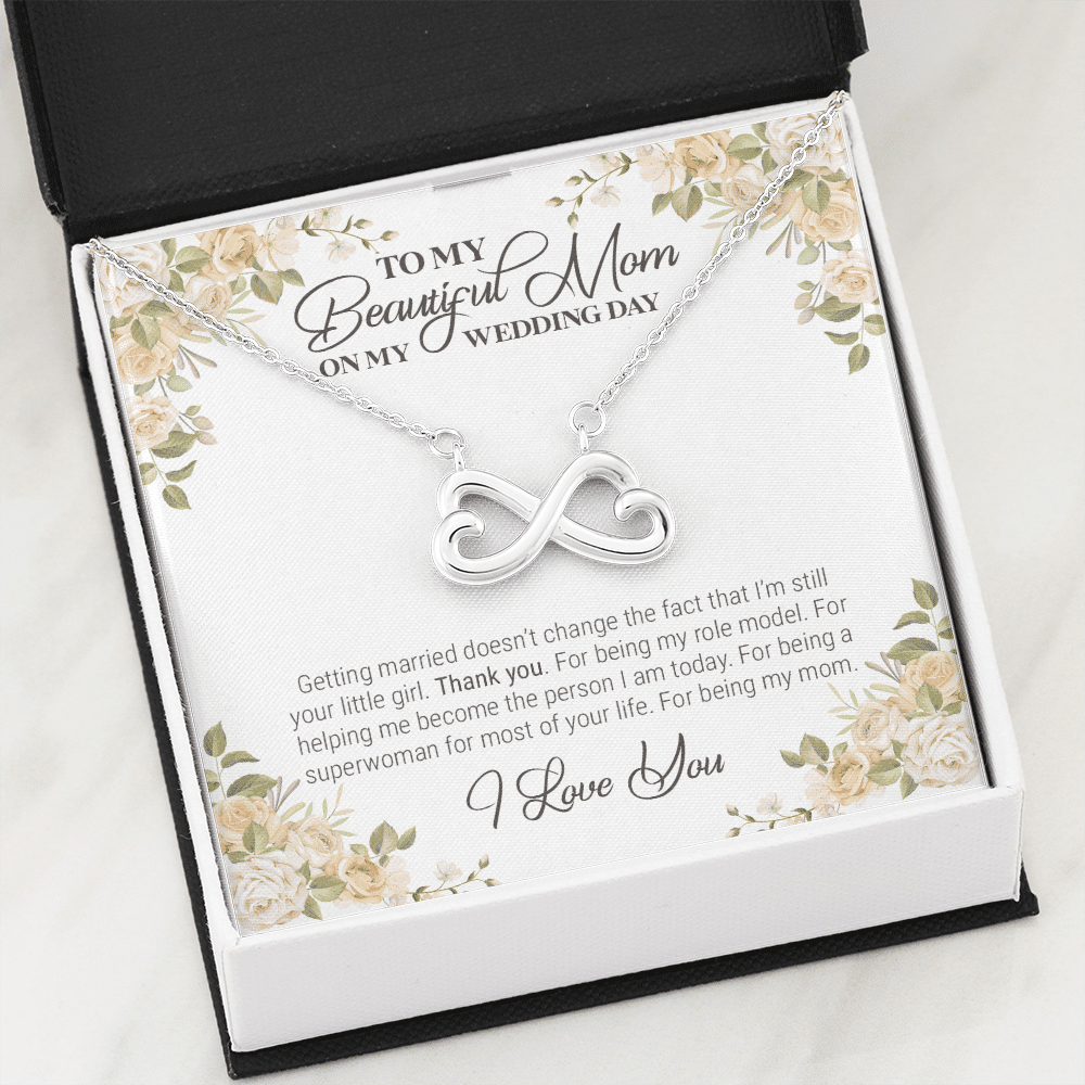 To My Beautiful Mom On My Wedding Day Infinity Heart Pendant Necklace - Wedding Gift For Mom From Bride