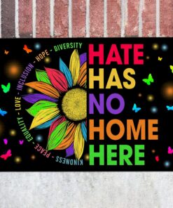 Hate Has No Home Here Kindness Peace Equality Love Inclusion Hope Diversity House Doormat - Outdoor Indoor Doormat