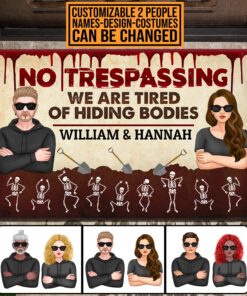 Personalized Couple Gifts No Trespassing We Are Tired of Hiding Bodies Entrance Indoor Outdoor Decorative Doormat