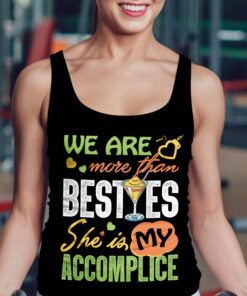 Alternative view of We Are More Than Besties She Is My Accomplice Besties Matching Shirts Cotton Tank Top Tee - Ladies Racerback Tank