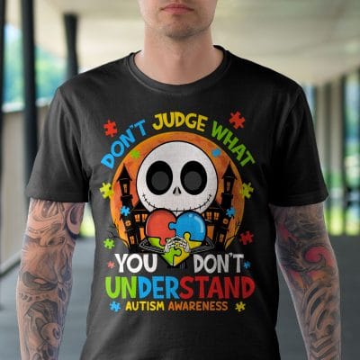 Alternative view of Don't Judge What You Don't Understand Jack Skeleton Autism Awareness T-Shirt