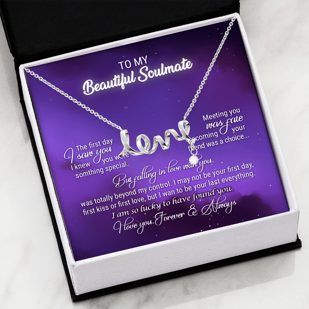 To My Beautiful Soulmate Meeting You Was Fate Love You Forever and Always Scripted Love Necklace - Birthday Gift
