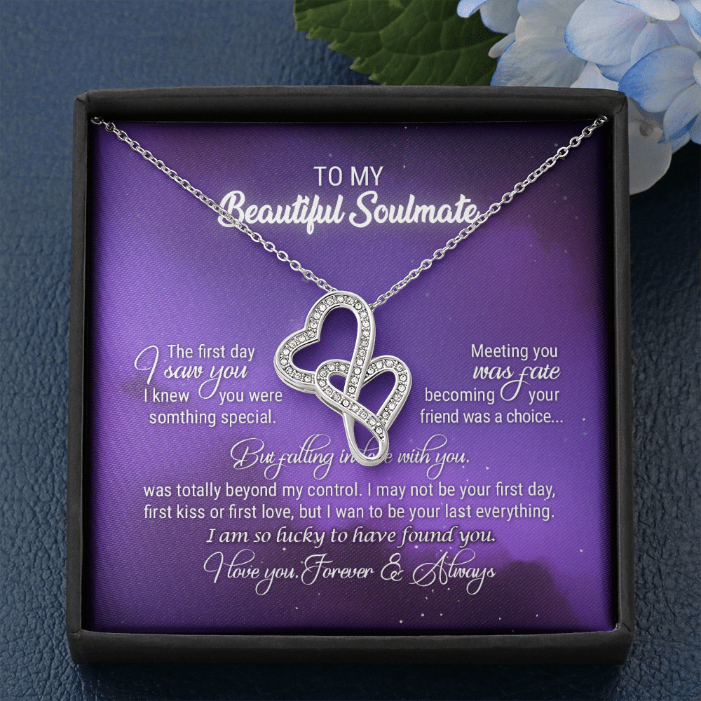 To My Beautiful Soulmate Meeting You Was Fate Love You Forever and Always Double Hearts Necklace - Birthday Gift