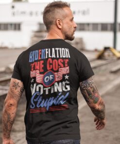 Alternative view of Bidenflation The Cost Of Voting Stupid Funny Biden Print On Back T-Shirt Only - Plain Front Shirt