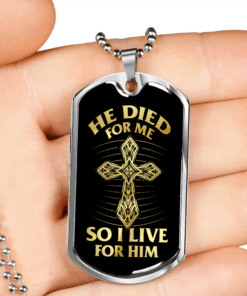 He Died for Me so I Live for Him Dog Tag Pendant Necklace