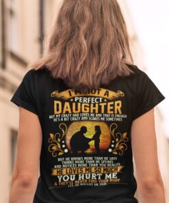 Alternative view of I'm Not A Perfect Daughter But My Crazy Dad Loves Me And That Is Enough Funny Print On Back T-Shirt Only - V-Neck