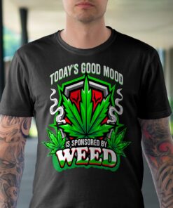 Alternative view of Today's Good Mood Is Sponsored By Weed T-Shirt - Cannabis Lover Shirt