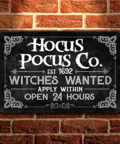 Hocus Pocus Co. Witches Wanted Apply Within Open 24 Hours Decorative Metal Sign - Funny Halloween Wall Sign Garden Sign