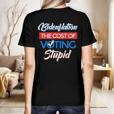 Alternative view of Bidenflation The Cost Of Voting Stupid Funny Anti Biden Print On Back - Plain Front T-Shirt
