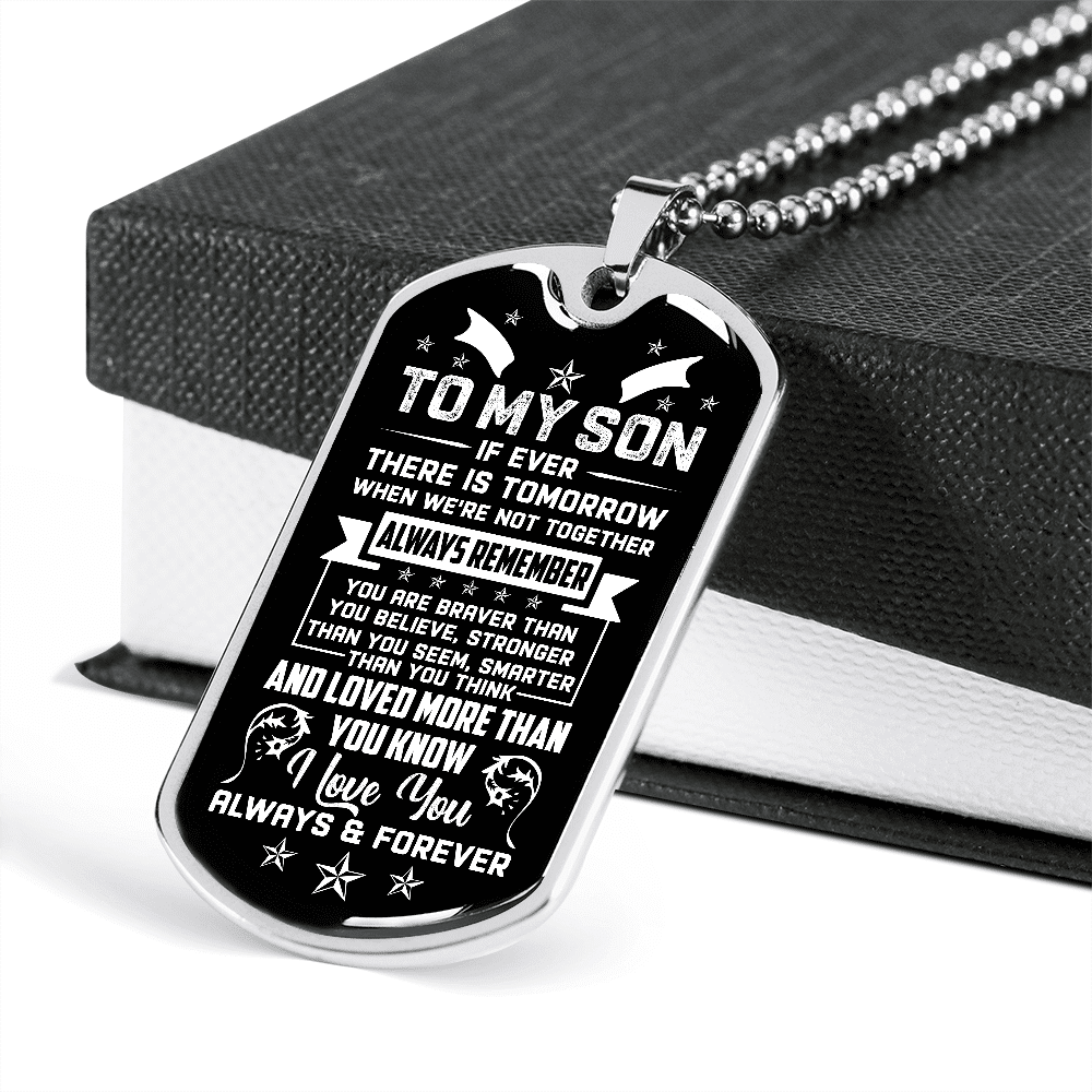 To My Son If Ever There Is Tomorrow When We're Not Together Dog Tag Pendant Necklace - Son Necklace Gifts