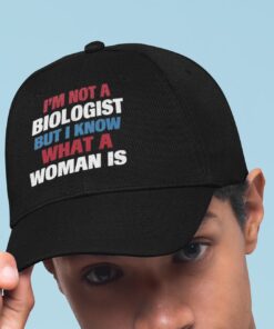 Alternative view of I'm Not A Biologist But I Know What A Woman Is Funny Twill Cap - High-Profile Snapback Hat - Trucker Hat