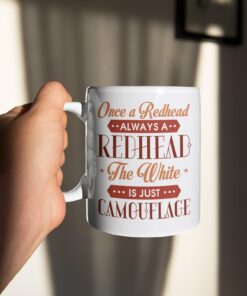 Once A Redhead Always A Redhead The White Is Just Camouflage Funny Redhead Ceramic Coffee Mug - Beer Stein