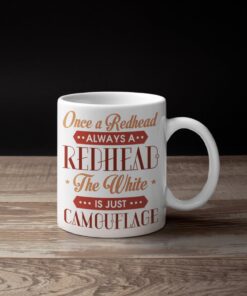 Alternative view of Once A Redhead Always A Redhead The White Is Just Camouflage Funny Redhead Ceramic Coffee Mug - Beer Stein