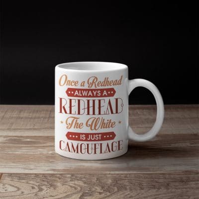 Alternative view of Once A Redhead Always A Redhead The White Is Just Camouflage Funny Redhead Ceramic Coffee Mug - Beer Stein
