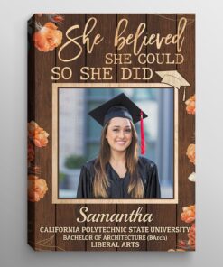 Personalized Photo She Believed She Could So She Did Graduation Senior Canvas Prints - Unframed Poster