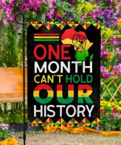 Alternative view of One Month Can't Hold Our History African American History Outdoor Indoor Decorative Garden Flag