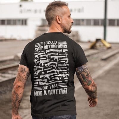Alternative view of I Could Stop Buying Guns But I Am Not A Quitter Funny Print On Back T-Shirt Only - Gun Lover Plain Front Shirt