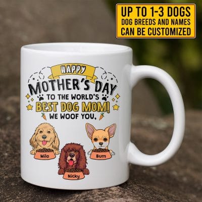 Personalized Dog Breeds Happy Mother's Day To The Worlds's Best Dog Mom We Woof You Ceramic Coffee Mug