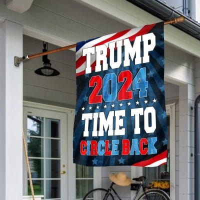 Alternative view of Trump 2024 Time To Circle Back Flag - Funny Political Garden Flag House Flag.