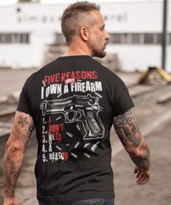 Alternative view of Five Reasons Why I Own A Firearm I Don't Need A Reason Funny Gun Print On Back T-Shirt Only - Plain Front Shirt