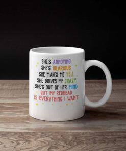 Alternative view of She's Annoying She's Hilarious But My Redhead Is Everything I Want Ceramic Coffee Mug - Funny Redhead Beer Stein