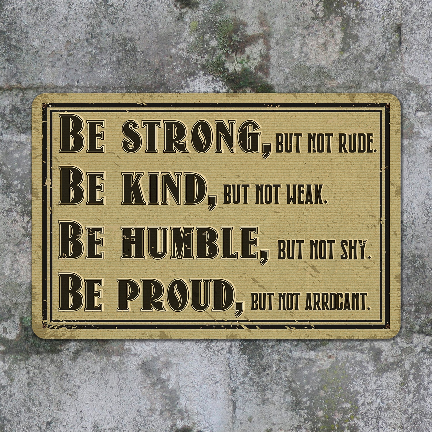 6. Be Strong Be Kind (metal sign) Metal Sign Mockup 12