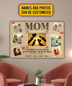 Alternative view of Custom Photo Mom To The World You Are A Mother But To Your Family Your Are The World Canvas Prints - Poster