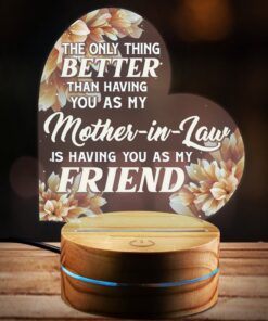 The Only Thing Better Having You as Mother-in-Law Night Light. Mother in Law Mothers Day or Birthday Gifts LED Light - Mothers Day Gifts