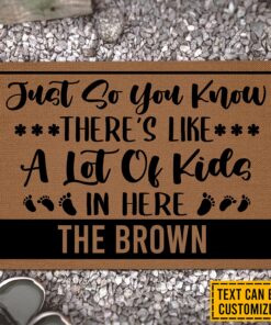 Personalized Family Name Just So You Know There's Like A Lot Of Kids In Here Funny Outdoor House Doormat Floor Mat