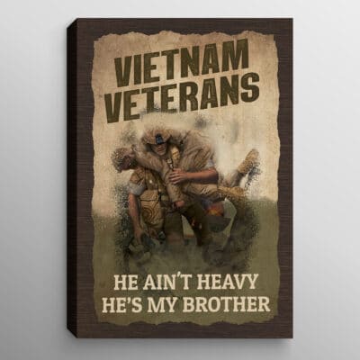 Vietnam Veterans He Ain't Heavy He's My Brother Canvas Prints - Vietnam Veteran Memorial Poster