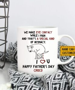 Alternative view of Personalized We Make Eye Contact While I Poop Special Kind Of Intimacy Funny Fathers Day Coffee Mug