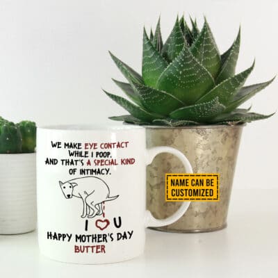 Alternative view of Personalized We Make Eye Contact While I Poop Special Kind Of Intimacy Funny Mothers Day Coffee Mug