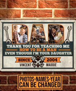 Alternative view of Personalized Dad Thanks For Teaching Me How To Be A Man Even Though I'm Your Daughter Decorative Metal Sign