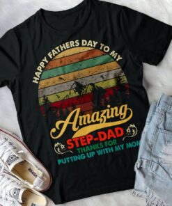 Alternative view of Happy Father's Day To My Amazing Step-Dad Thanks For Putting Up With My Mom Vintage T-Shirt