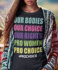Alternative view of Our Bodies Our Choice Our Rights Pro Women Pro Choice T-Shirt - Feminist Women's Rights V-Neck
