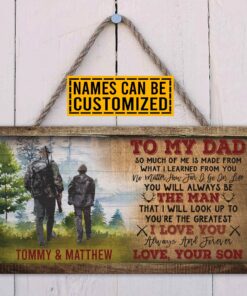 Personalized Hunting To My Dad So Much Of Me Is Made From What I Learned From You Decorative Wooden Door Sign