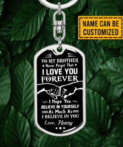 Personalized To My Brother Never Forget That I Love You Forever Dog Tag Keychain - Brother Keychain Gifts