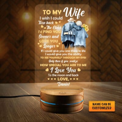 Personalized To My Wife I Wish I Could Turn Back the Clock I'd Find You Sooner 2D Night Light