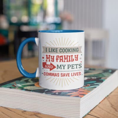 Alternative view of I Like Cooking My Family And My Pets Commas Save Lives Funny Grammar Accent Coffee Mug
