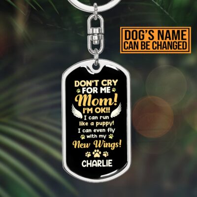 Alternative view of Personalized Don't Cry For Me Mom I Can Run Like A Puppy I Can Even Fly With My New Wings Dog Tag Keychain