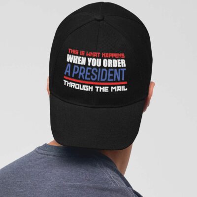 Alternative view of This Is What Happens When You Order A President Through The Mail Twill Cap - Snapback Hat