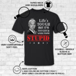 4VT. Biden Life's Tough shirt mk2 feature 1