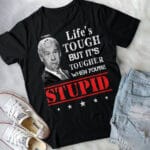 4VT. Biden Life's Tough shirt mk2