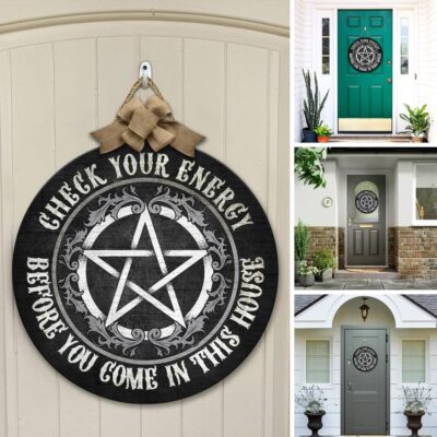 Alternative view of Check Your Energy Before You Come In This House Funny Witch Circle Wooden Door Sign - Front Porch Sign