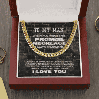 To My Man When You Wear This Promise Necklace Always Remember Wherever The Journey Takes Us Cuban Link Chain Necklace