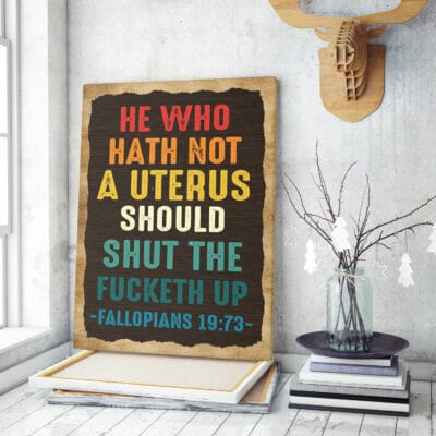 Alternative view of He Who Hath Not Shut the Fucketh Up Vintage Framed Canvas Unframed Poster - Fallopians 19:73 Wall Art Decor