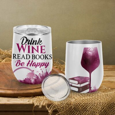 Alternative view of Drink Wine Read Book Be Happy - Wine Book Lovers Vacuum Insulated Cup - Wine Tumbler with Lid