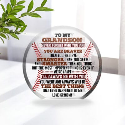To My Grandson Never Forget Who You Are Keepsake and Paperweight - Baseball Acrylic Plaque Gift From Grandma