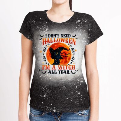 Alternative view of I Don't Need Halloween I'm a Witch All Year Bleached T-Shirt - Halloween Witch Gift for Women and Men - Bleached Shirt for Halloween Tee