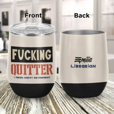 Custom Retirement Quitter - Funny Retirement Gifts Wine  Vacuum Insulated Tumbler Cup - Coffee Mug